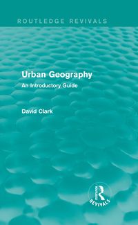 Bild vom Artikel Urban Geography (Routledge Revivals) vom Autor David Clark