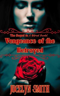 Produktbild: Vengeance of the Betrayed (The Betrayal Series, #3)