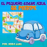 Produktbild: El Peque&ntilde;o Coche Azul Se Pierde