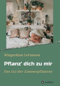 Produktbild: Pflanz' dich zu mir