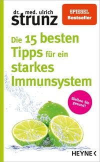 Bild vom Artikel Die 15 besten Tipps für ein starkes Immunsystem vom Autor Ulrich Strunz