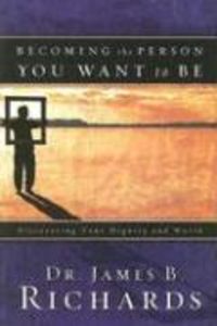 Produktbild: Becoming the Person You Want to Be: Discovering Your Dignity and Worth