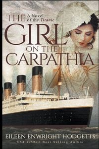 Produktbild: The Girl on the Carpathia - A Novel of the Titanic