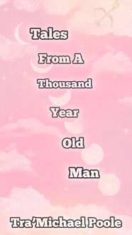 Produktbild: Tales From A Thousand Year Old Man