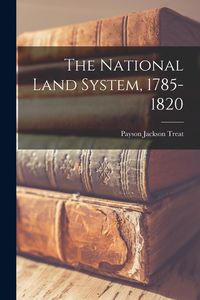 Produktbild: The National Land System, 1785-1820