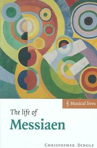 Produktbild: The Life of Messiaen