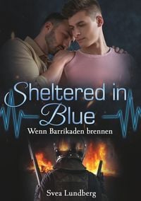 Produktbild: Sheltered in blue: Wenn Barrikaden brennen