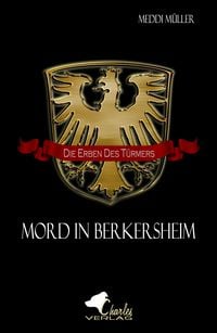 Produktbild: Die Erben des T&uuml;rmers - Mord in Berkersheim