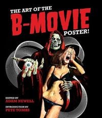 Produktbild: The Art of the B Movie Poster