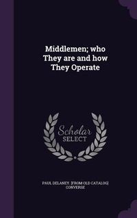 Produktbild: Middlemen; who They are and how They Operate