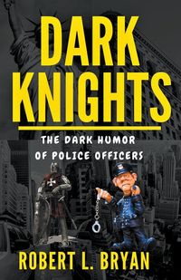 Produktbild: DARK KNIGHTS, The Dark Humor of Police officers