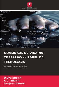 Produktbild: QUALIDADE DE VIDA NO TRABALHO vs PAPEL DA TECNOLOGIA