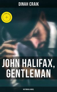 Produktbild: John Halifax, Gentleman (Historical Novel)