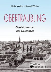 Produktbild: Obertraubling - Geschichten aus der Geschichte