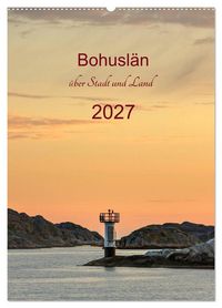 Produktbild: Bohusl&auml;n - &uuml;ber Stadt und Land (Wandkalender 2027 DIN A2 hoch), CALVENDO Monatskalender