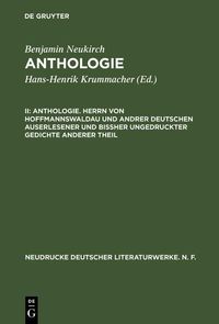 Produktbild: Anthologie. Herrn von Hoffmannswaldau und andrer Deutschen auserlesener und bi&szlig;her ungedruckter Gedichte anderer Theil