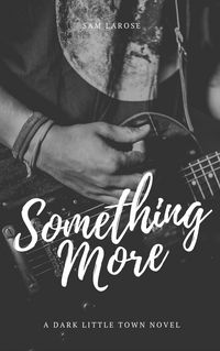 Produktbild: Something More (Dark Little Town, #3)