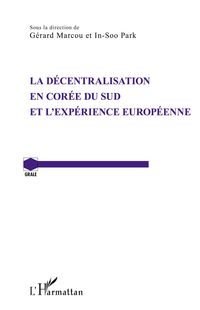 Produktbild: La d&eacute;centralisation en Cor&eacute;e du Sud et l'exp&eacute;rience europ&eacute;enne