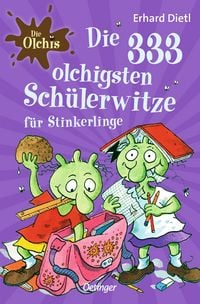 Produktbild: Die Olchis. Die 333 olchigsten Sch&uuml;lerwitze f&uuml;r Stinkerlinge