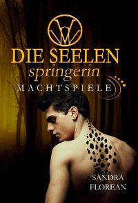 Produktbild: Florean, S: Seelenspringerin - Machtspiele