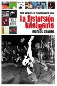 Produktbild: La distorsi&oacute;n inteligente : post-hardcore : la reinvenci&oacute;n del punk