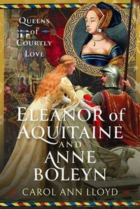 Produktbild: Eleanor of Aquitaine and Anne Boleyn