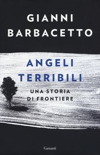 Produktbild: Angeli terribili. Una storia di frontiere