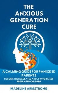 Produktbild: The Anxious Generation Cure