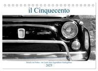 Produktbild: il Cinquecento - Details im Fokus - im Look eines legend&auml;ren Analogfilms (Tischkalender 2025 DIN A5 quer), CALVENDO Monatskalender