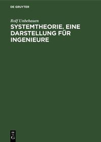 Produktbild: Systemtheorie. Eine Darstellung f&uuml;r Ingenieure