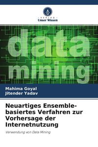 Produktbild: Neuartiges Ensemble-basiertes Verfahren zur Vorhersage der Internetnutzung