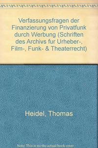 Produktbild: Verfassungsfragen der Finanzierung von Privatfunk durch Werbung