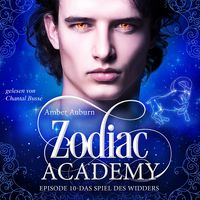 Zodiac Academy, Episode 10 - Das Spiel des Widders Amber Auburn