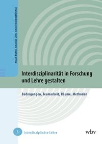 Produktbild: Interdisziplinarit&auml;t in Forschung und Lehre gestalten