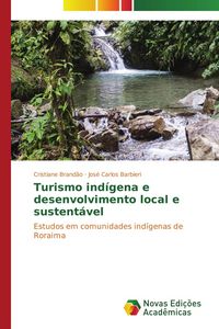 Produktbild: Turismo ind&iacute;gena e desenvolvimento local e sustent&aacute;vel
