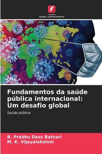 Produktbild: Fundamentos da sa&uacute;de p&uacute;blica internacional: Um desafio global