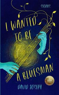 Produktbild: I Wanted To Be a Bluesman