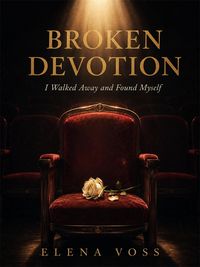 Produktbild: Broken Devotion: I Walked Away and Found Myself