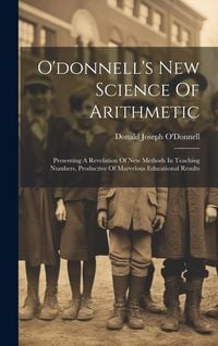 Produktbild: O'donnell's New Science Of Arithmetic