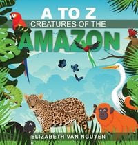Produktbild: A To Z Creatures Of The Amazon