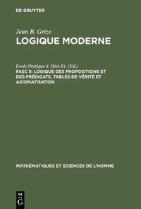 Produktbild: Logique des propositions et des pr&eacute;dicats, tables de v&eacute;rit&eacute; et axiomatisation