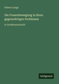 Produktbild: Die Frauenbewegung in ihren gegenw&auml;rtigen Problemen