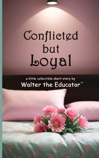 Produktbild: Conflicted but Loyal