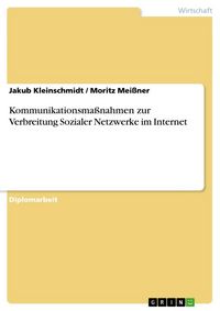 Produktbild: Kommunikationsma&szlig;nahmen zur Verbreitung Sozialer Netzwerke im Internet