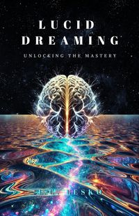 Produktbild: Lucid Dreaming: Unlocking the Mastery