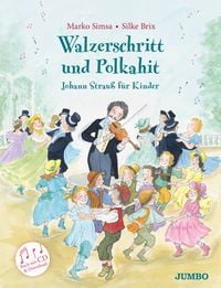 Produktbild: Walzerschritt und Polkahit &ndash; Johann Strau&szlig; f&uuml;r Kinder
