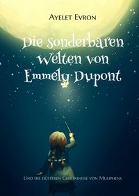 Produktbild: Die sonderbaren Welten von Emmely Dupont