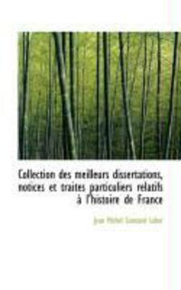 Produktbild: Collection Des Meilleurs Dissertations, Notices Et Trait?'s Particuliers Relatifs L'Histoire de Fra