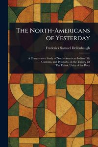 Produktbild: The North-Americans of Yesterday
