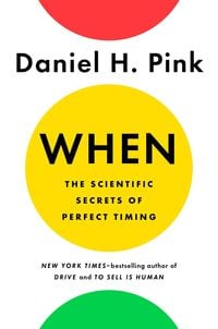 Bild vom Artikel When: The Scientific Secrets of Perfect Timing vom Autor Daniel H. Pink